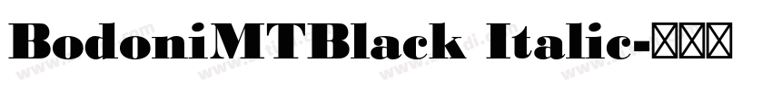 BodoniMTBlack Italic字体转换